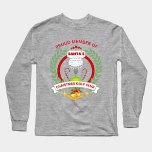 Christmas gift ideas, Proud Member of Santa¨s Christmas Golf Club. Long Sleeve T-Shirt